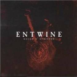 Entwine : Rough N Stripped
